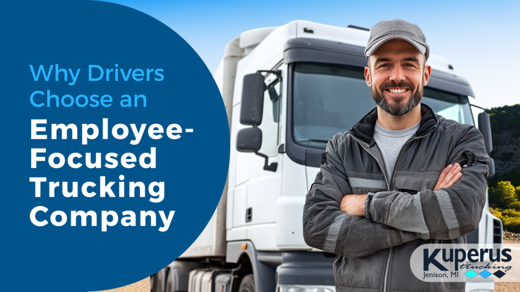 Smiling man in work clothes stands in front of a white semi-truck, next to text highlighting Kuperus Trucking, an employee-focused trucking company based in Jenison, MI.